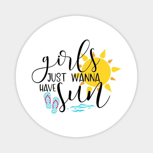 Girls just wanna have sun Magnet by Coral Graphics